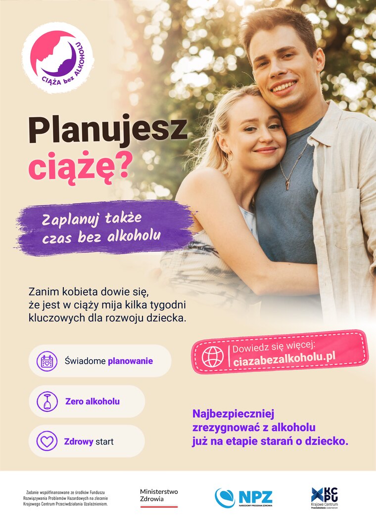 Plakat kampanii Ciąża bez alkoholu: Planujesz ciążę? Zaplanuj także czas bez alkoholu. Na zdjęciu przytulona para. Pełna treść plakatu znajduje się w tekście powyżej.